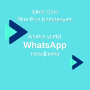 İşime Göre Plus Kampanyası