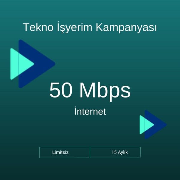Tekno İşyerim Kampanyası 50 Mbps İnternet